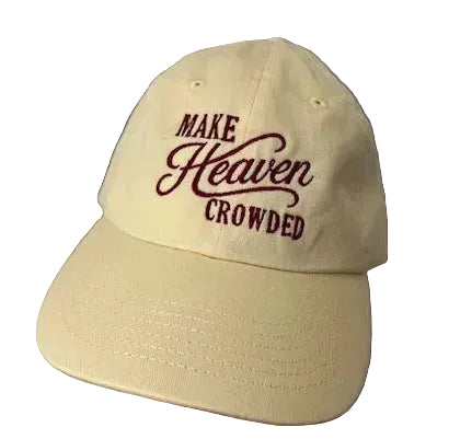 Make Heaven Crowded Hat