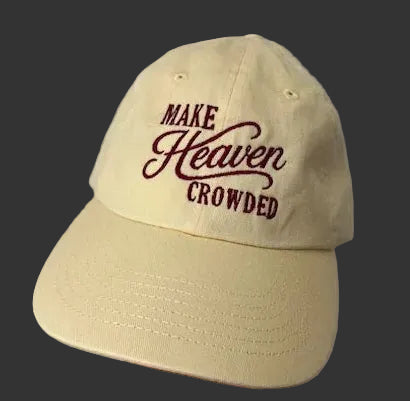 Make Heaven Crowded Hat